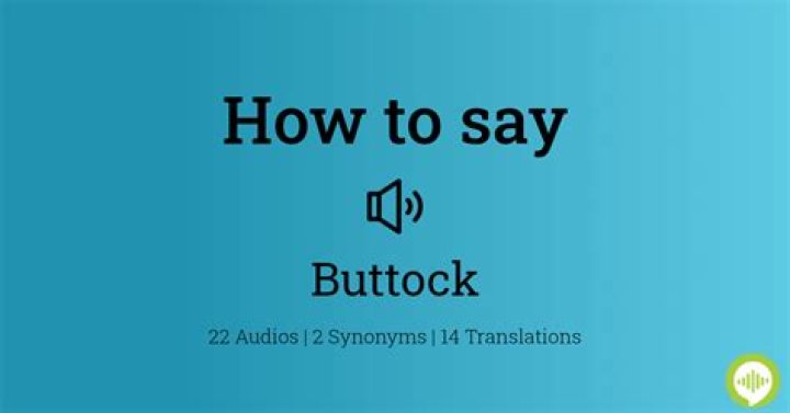 How to pronounce buttock