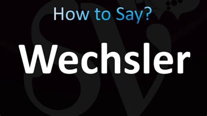 How to pronounce wechsler
