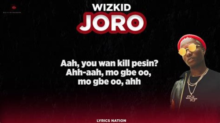 Wizkid’s Joro Lyrics